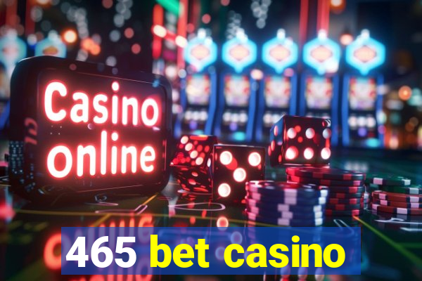 465 bet casino